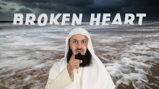 Is your heart broken? don't worry Allah is with you! - MuftiMenk