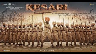 Akshay kumar's Kesari Battle of Saragarhi official Trailer