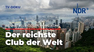 NDR Reportage über Rennstall Figge in Hong Kong: 