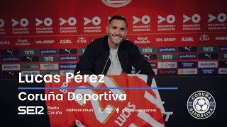 🔴Lucas Pérez en Coruña Deportiva