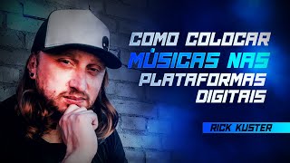 COMO COLOCAR SUAS MÚSICAS NAS PLATAFORMAS DIGITAIS