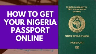 How to Get Your Nigeria International Passport Online// Nigeria Passport Online