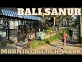 Bali Sanur Morning Beach Walk Today 2024