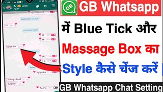 GB WhatsApp Me Blue tick/Massage box style Kaise change Kare | GB WhatsApp