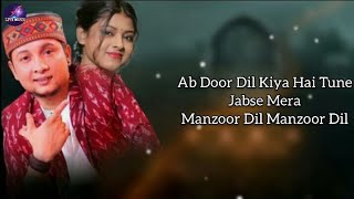Manzoor Dil (LYRICS) - Pawandeep Rajan | Arunita Kanjilal | Raj Surani | latest Song