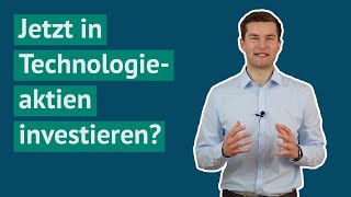 Jetzt in Tech-Aktien investieren?