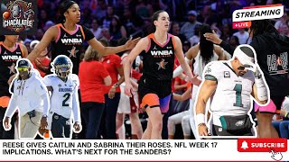 Reese Gives Caitlin Her Roses, NFL Week 17 Implications, What's Next For The Sanders #caitlinclark