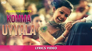 Komma Uyyala Lyrics (RRR) | Prakruthi Reddy | NTR | Twinkle Sharma | S S Rajamouli