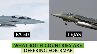 Tejas vs. FA 50 which planes would be appropriate for RMAF I  offer I price I weapon package