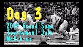 Day 3 Match-up July 2019 Grand Sumo