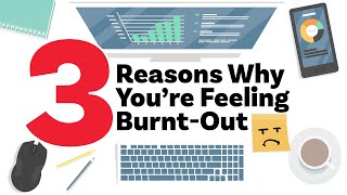 3 reasons why you might be feeling burnt-out at work