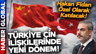 2012 Yılından Sonra İlk! Türkiye Çin İlişkilerinde Yeni Dönem!