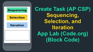 Sequencing, Selection, And Iteration - Block Code - App Lab (Code.org)