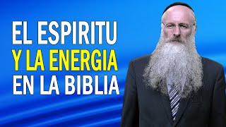 El Espíritu y la Energía en la Biblia