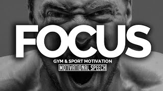 FOCUS - Gym Motivation - Epic Motivational Speech