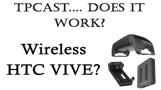 TPCAST wireless adapter FOR VIVE!!!!! DOES IT WORK?