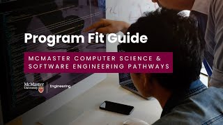 Program Fit Guide | McMaster Computer Science & Software Engineering Pathways