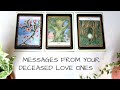 MESSAGES FROM YOUR DECEASED LOVED ONES - Pick A Card Tarot Reading