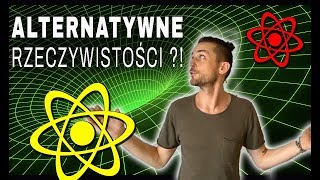 Czym Są Alternatywne Rzeczywistości ?