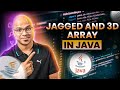 #30 jagged and 3D Array in Java