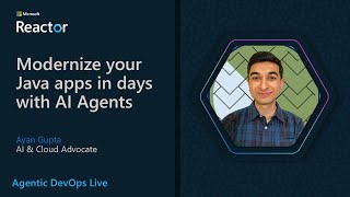Modernize your Java apps in days with AI Agents