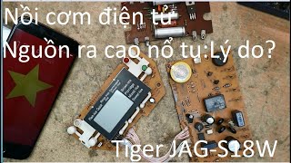 Sửa nguồn nồi cơm Tiger:Nguồn ra cao nổ tụ