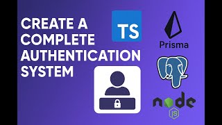 Create a Complete Authentication System in Node.js | TypeScript + Prisma + PostgreSQL + Express