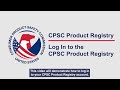 Introduction to the CPSC Product Registry - Log in to the CPSC Product Registry