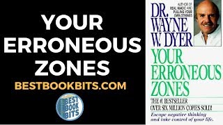 Your Erroneous Zones | Wayne Dyer | Book Summary