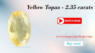 Yellow Topaz - 2.35 carats बृहस्पति ग्रह का रत्न stone Yellow TopazYellow Topazin hindi #ompoojashop