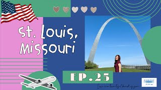 Omthip on trip ep.25 one-day trip in St. Louis, Missouri Fulbright FLTA