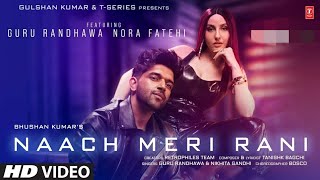 Naach Meri Rani Song Lyrical - Guru Randhawa |Nora Fatehi