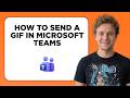 How to Send a GIF in Microsoft Teams (Step by Step)