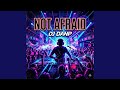 Not Afraid