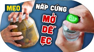 TOP 9 Mẹo Mở Nắp Chai Lọ Bị Vặn Chặt Cứng Cực Dễ