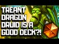 Treant Dragon Druid Is Actually A Good Deck!