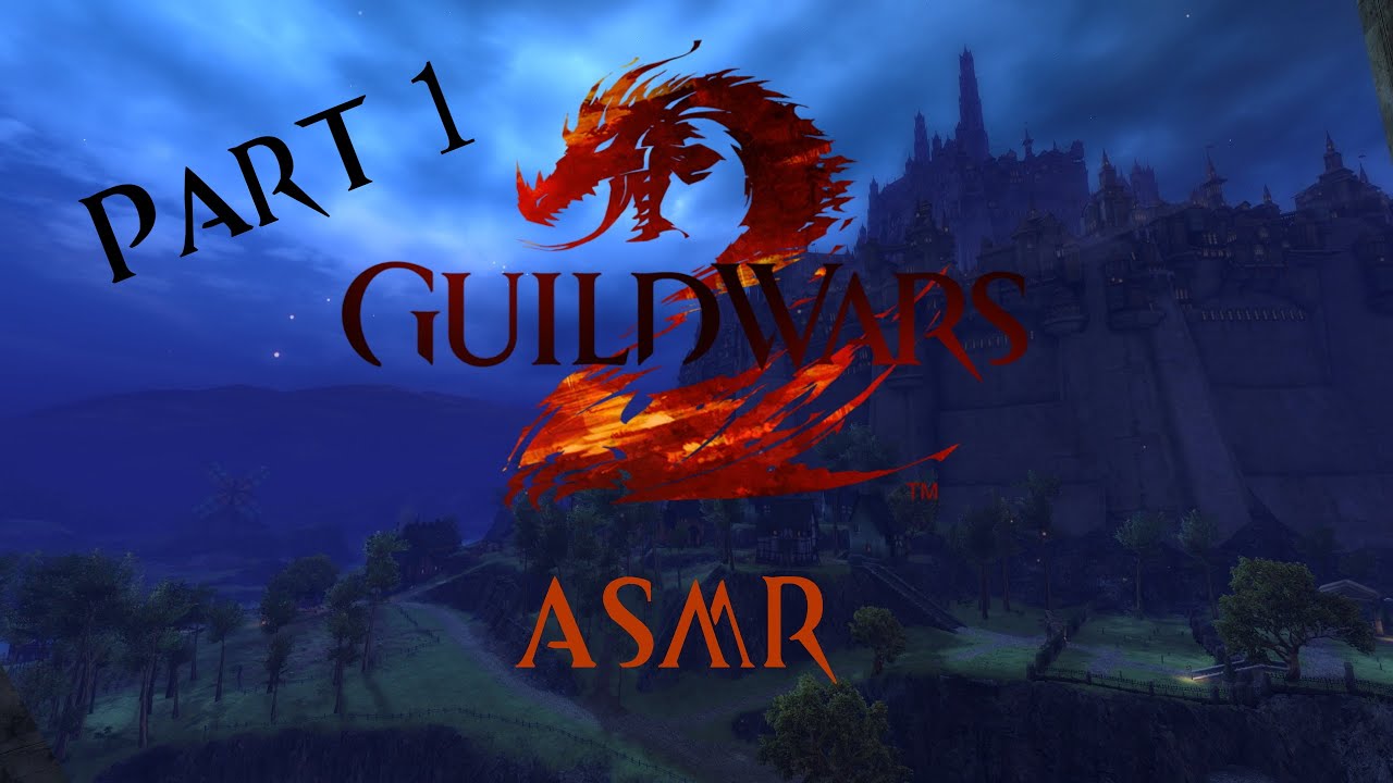 ASMR | Guild Wars 2 Playthrough / Beginner's Guide | Episode 1 ...