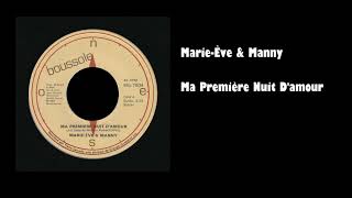 Marie-Ève \u0026 Manny - Ma Première Nuit D'amour (Nuestra Primera Noche)