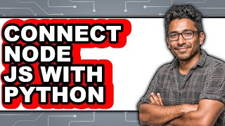 How to Connect Node Js with Python (easy Method)