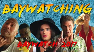 Baywatching: Baywatch (2017)