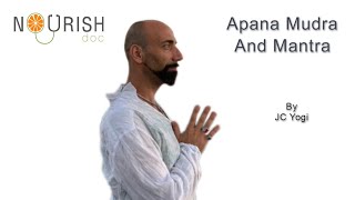 Apana Mudra & Mantra
