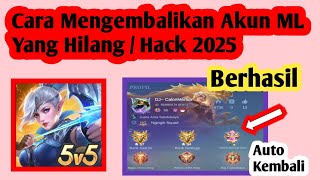 Cara Mengembalikan Akun Mobile Legends  Yang Hilang 2025 | Cara Mengatasi Akun Ml Hilang