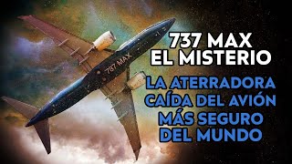 Documental: Catastrofes Aereas: El 737 Max - Documentales Interesantes