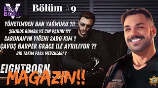 BAN YAĞMURU ?!! | EIGHTBORN MAGAZİN | BÖLÜM 9 @Alcazar1 @shaulida @imjanto