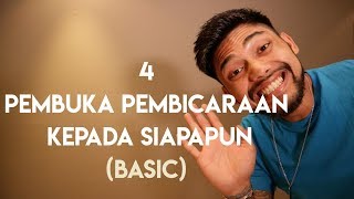 4 Pembukaan Pembicaraan Pada Siapapun (basic)