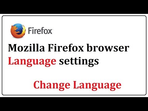 how to change mozilla firefox browser language settings how to change mozilla firefox browser language settings