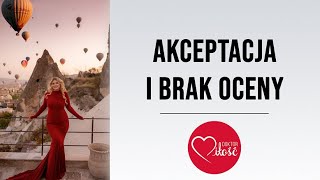 Akceptacja i brak oceny jako przejaw wolności