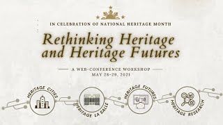 Rethinking Heritage and Heritage Futures: Day 1—Part 1