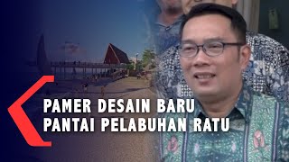 Proyek Senilai Rp 15 Miliar, Ridwan Kamil Pamer Desain Baru Pantai Pelabuhan Ratu