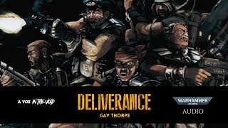 "THE LAST CHANCERS : DELIVERANCE" || GAV THORPE || UNOFFICIAL WH40K NARRATION || A VOX IN THE VOID